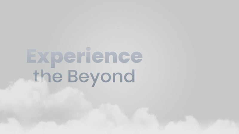 Experience the beyond